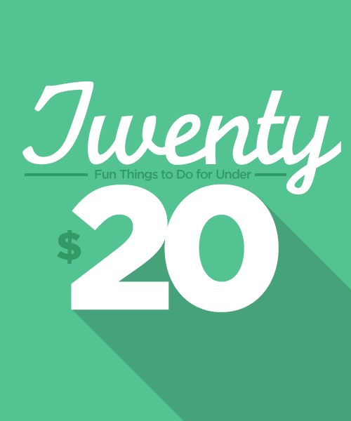 20 FUN Things to Do for Under $20 