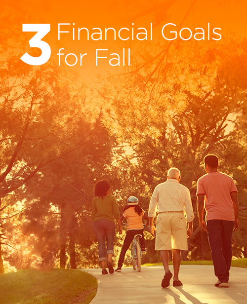 3 Financial Goals for Fall - Primerica